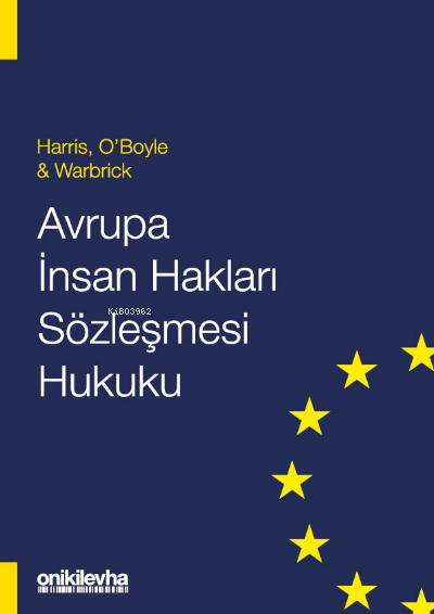 Avrupa İnsan Hakları Sözleşmesi Hukuku - Harris, O'Boyle & Warbrick