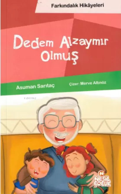 Dedem Alzaymır Olmuş (Farkındalık Hikayeleri)