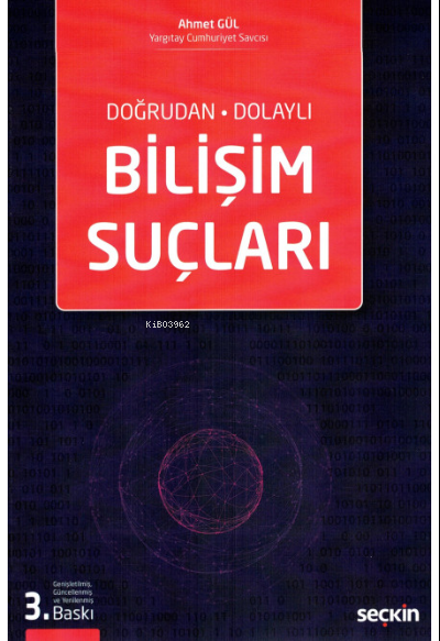  Bilişim Suçları | Bilişim Suçları | Ahmet Gül | Seçkin Yayıncılık | 9789750267604 