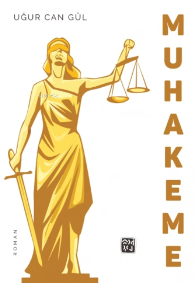  Muhakeme | Uğur Can Gül | Kutlu Yayınevi | 9786257200592 | 