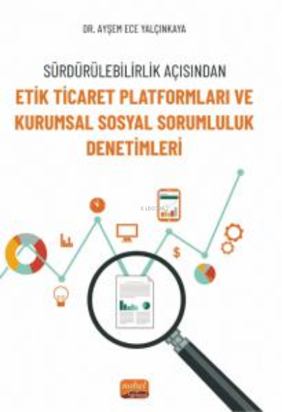 Sürdürülebilirlik Açısından Etik Ticaret Platformları ve Kurumsal Sosyal Sorumluluk Denetimler