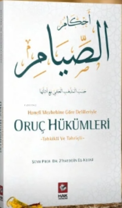 Hanefi Mezhebine Göre Delilleriyle Oruç Hükümleri