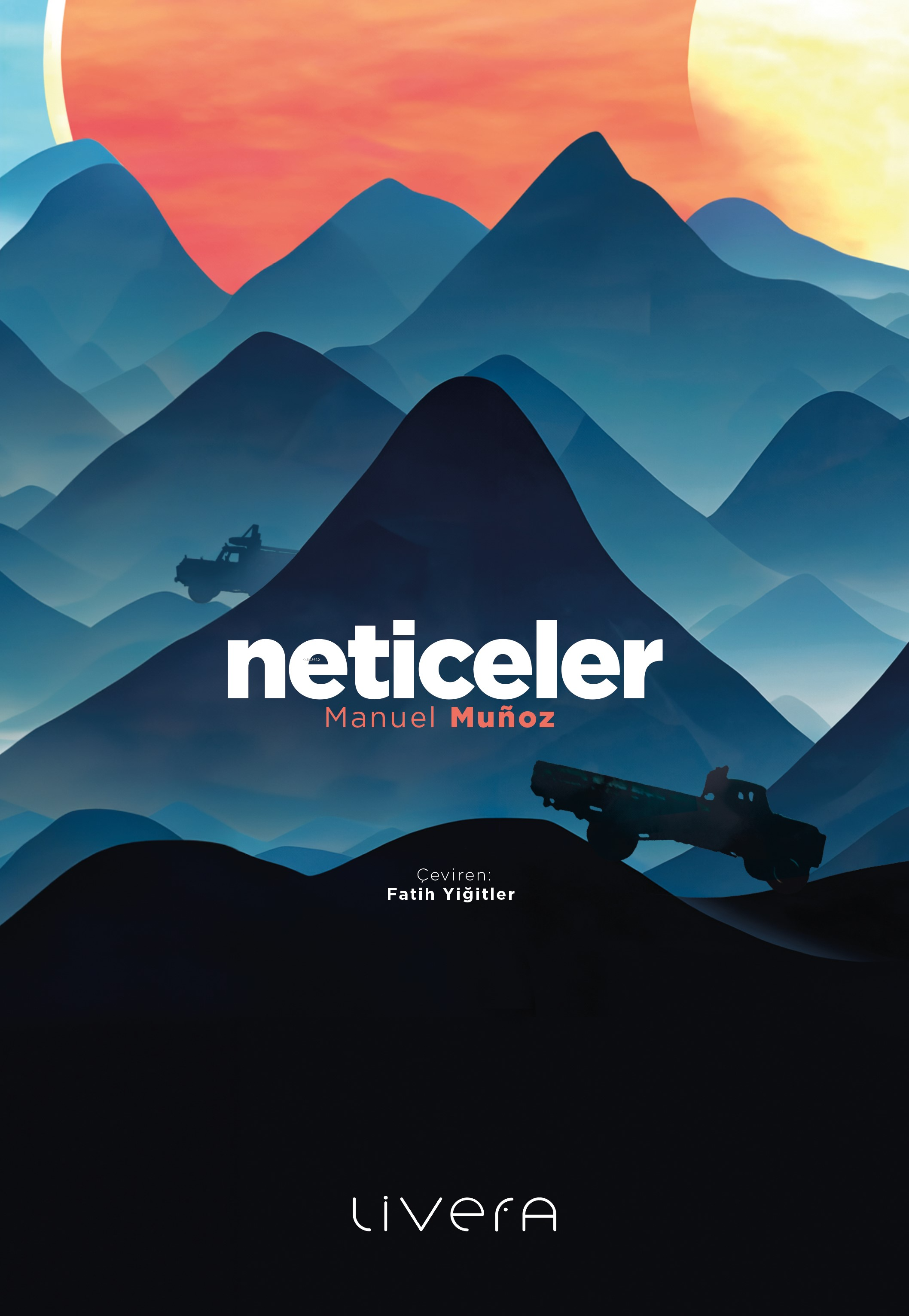  Neticeler | Neticeler | Manuel Munoz | Livera Yayınevi | 9786259928906 