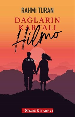  Dağların Kartalı Hilmo | Rahmi Turan | Sözcü Kitabevi | 9786057035325 | 