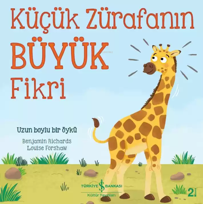 Küçük Zürafanın Büyük Fikri;Uzun Boylu Bir Öykü