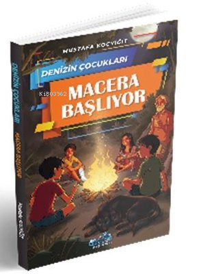  Denizin Çocukları 1 Macera Başlıyor | Denizin Çocukları 1 Macera Başlıyor | Mustafa Koçyiğit | Paydos Yayıncılık | 9789944357579 