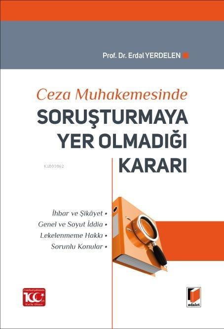 Ceza Muhakemesinde Soruşturmaya Yer Olmadığı Kararı