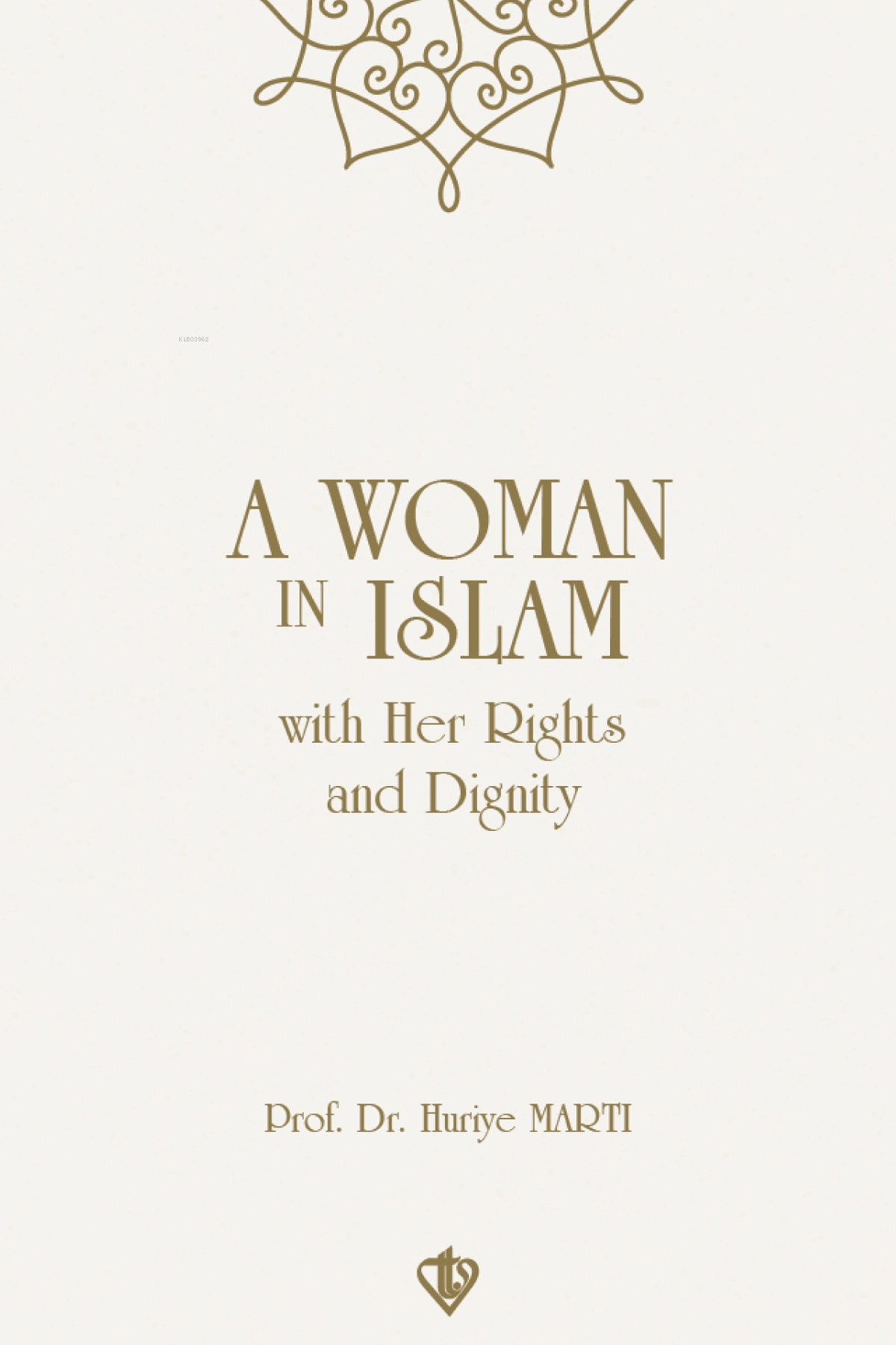 A Woman In Islam With Their Rights And Dignity