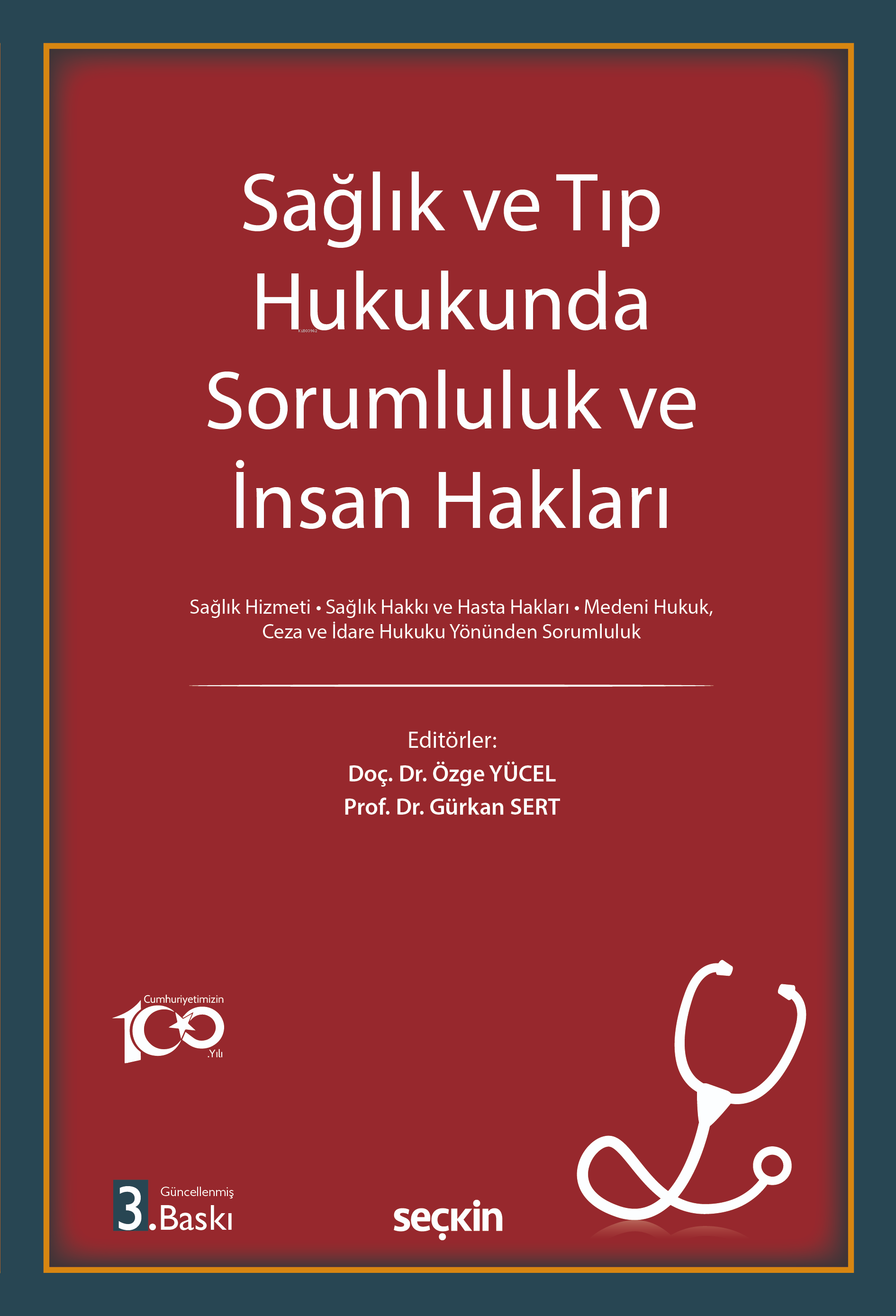 Sağlık ve Tıp Hukukunda Sorumluluk ve İnsan Hakları;Sağlık Hizmeti ¦ Sağlık Hakkı ve Hasta Hakları Medeni Hukuk, Ceza ve İdare Hukuku Yönünden Sorumluluk