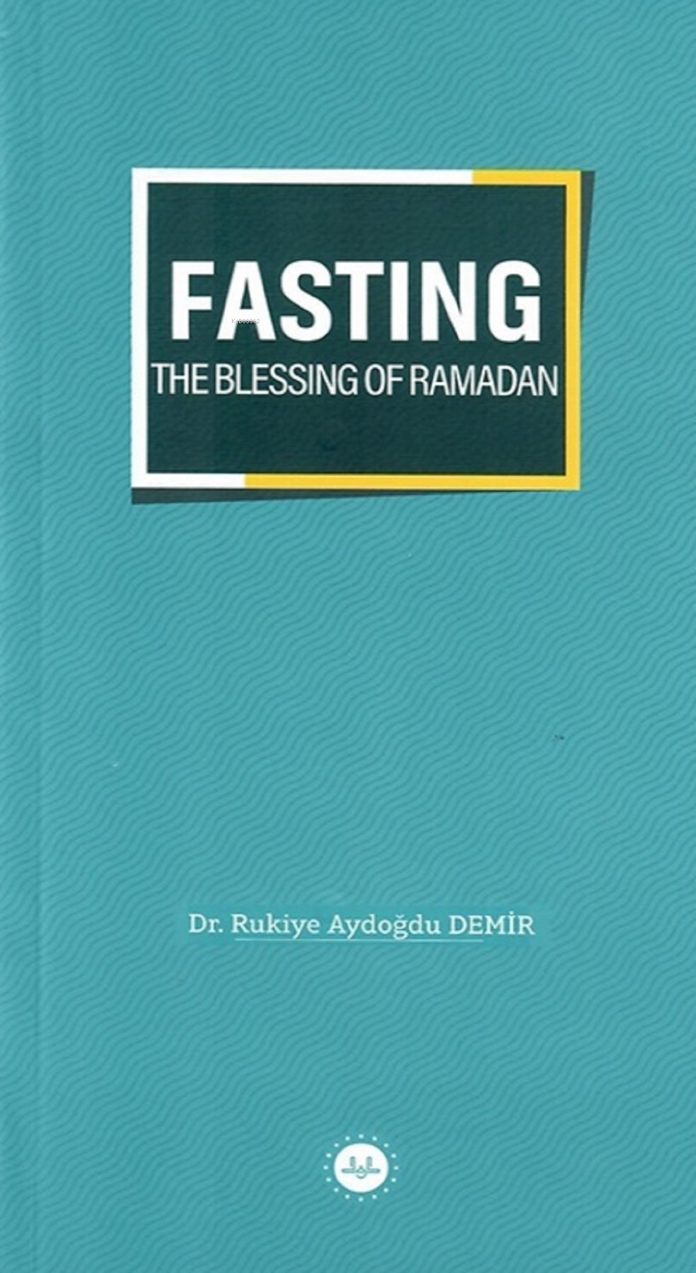 Fasting The Blessing Of Ramadan Ramazan Bereketi Oruç İngilizce