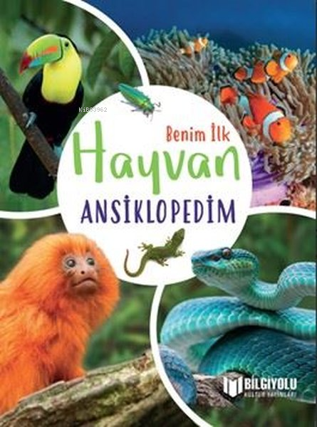  Benim İlk Hayvan Ansiklopedim | Claudia Martin | Bilgiyolu Yayınları | 9786257186650 | 