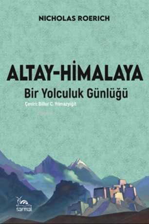 Altay-Himalaya;Bir Yolculuk Günlüğü