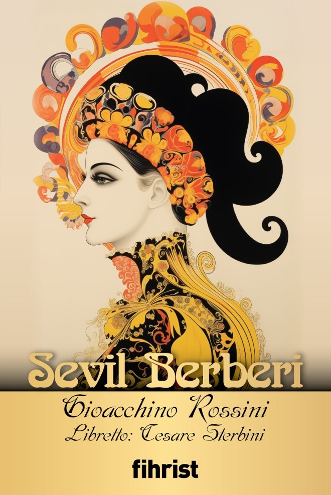  Sevil Berberi Opera Klasikleri 11 | Gioacchino Rossini | Cesare Sterbini | Selin Atasever | Fihrist Kitap | 9786256730250 | 