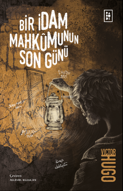  Bir İdam Mahkumunun Son Günü | Bir İdam Mahkumunun Son Günü | Victor Hugo | Aslıhan Kuzucan | Funda Balcı | Sibel Erdal | Köksal Şaka | Parodi Bayilik | 8690101758133 