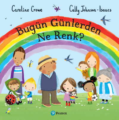  Bugün günlerden Ne Renk +3 Yaş | Bugün günlerden Ne Renk +3 Yaş | Kolektif | Melike Hendek | Pearson Yayıncılık | 9786057001252 