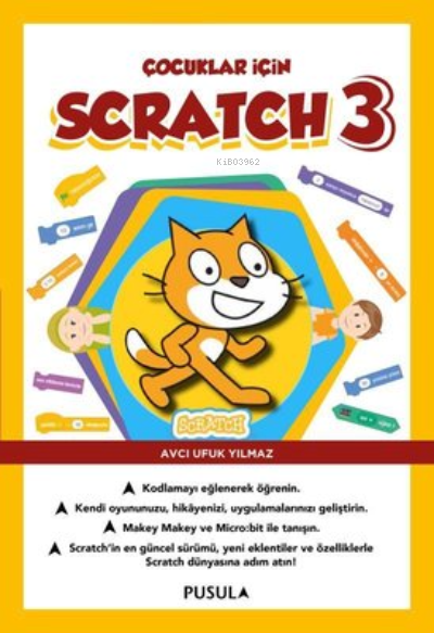  Çocuklar için Scratch 3 | Çocuklar için Scratch 3 | Avcı Ufuk Yılmaz | Pusula Yayıncılık | 9786052359723 