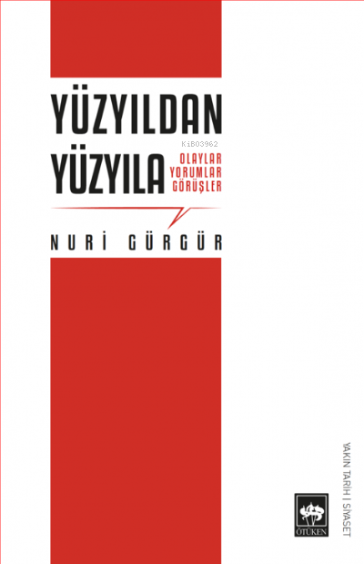 Yüzyıldan Yüzyıla;Olaylar Yorumlar Görüşler