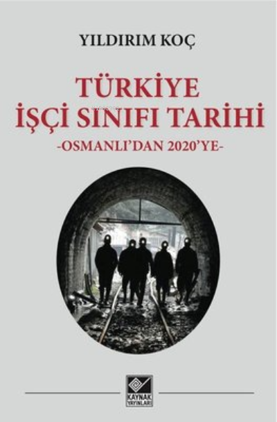 Türkiye İşçi Sınıfı Tarihi Osmanlı'dan 2020'ye