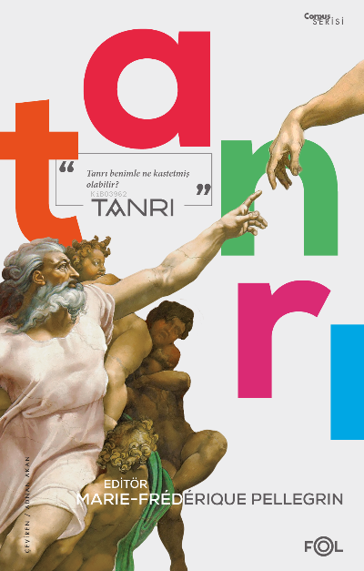  Tanrı | Marie Frédérique Pellegrin | Fol Kitap | 9786258411591 | 