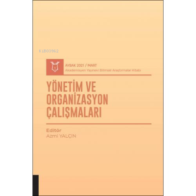 Yönetim ve Organizasyon Çalışmaları ;( AYBAK 2021 Mart )