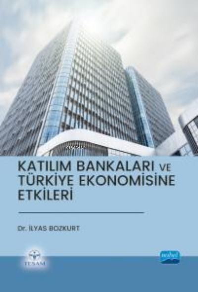 Katılım Bankaları ve Türkiye Ekonomisine Etkileri