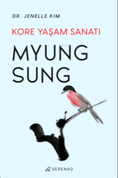 Myung Sung: Kore Yaşam Sanatı