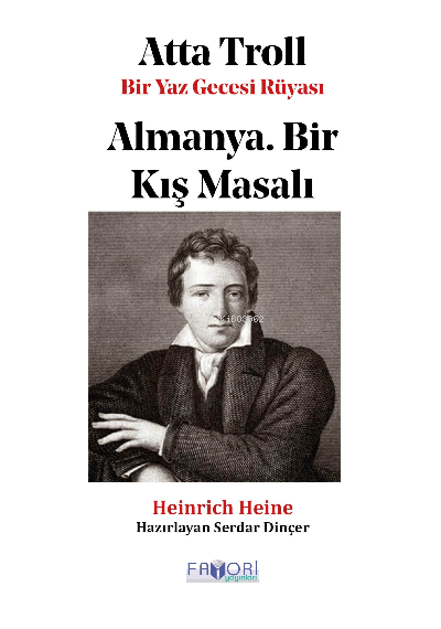  Atta Troll Bir Yaz Gecesi RüyasıAlmanya Bir Kış Masalı | Heinrich Heine | Favori Yayınları | 9786257420686 | 