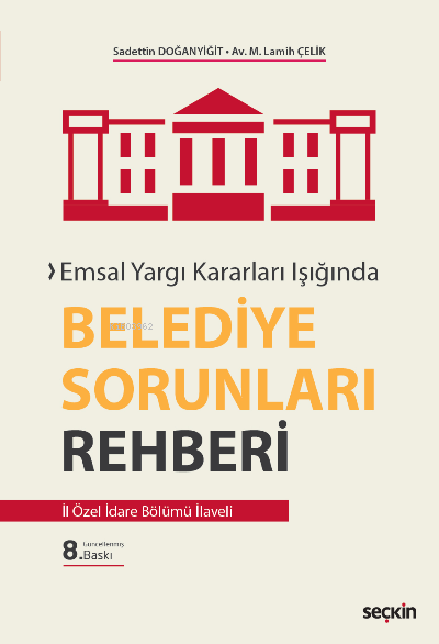  Belediye Sorunları Rehberi | Sadettin Doğanyiğit | Seçkin Yayıncılık | 9789750267994 | 