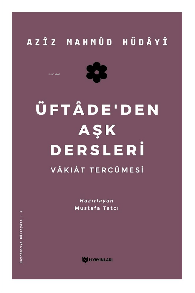 Üftade'den Aşk Dersleri; Vakıat Tercümesi