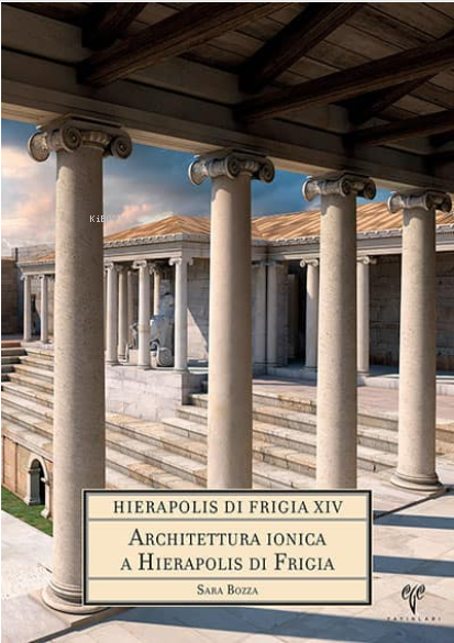 Hierapolis di Frigia XIV - Architettura Ionica a Hierapolis di Frigia