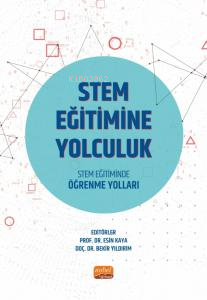 Stem Eğitime Yolculuk ;Stem Eğitiminde Öğrenme Yolları