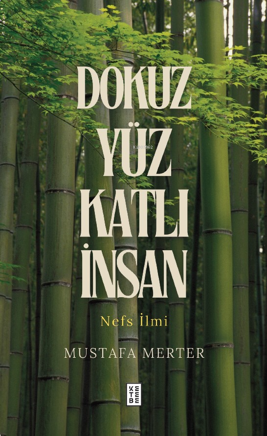 Dokuz Yüz Katlı İnsan;Nefs İlmi