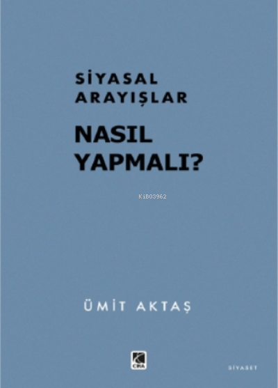 Siyasal Arayışlar: Nasıl Yapmalı?