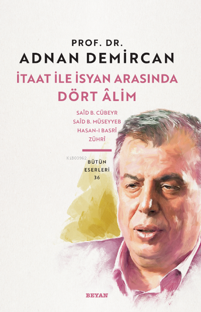 İtaat ile İsyan Arasında Dört Alim