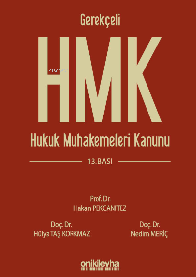  Gerekçeli Hukuk Muhakemeleri Kanunu ve İlgili Mevzuat | Gerekçeli Hukuk Muhakemeleri Kanunu ve İlgili Mevzuat | Hakan Pekcanıtez | Hülya Taş Korkmaz | Nedim Meriç | On İki Levha Yayıncılık | 9786254320965 