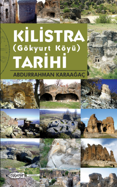  Kilistra (Gökyurt Köyü) Tarihi | Kilistra (Gökyurt Köyü) Tarihi | Abdurrahman Karaağaç | Tebeşir Yayınları | 9786059706216 