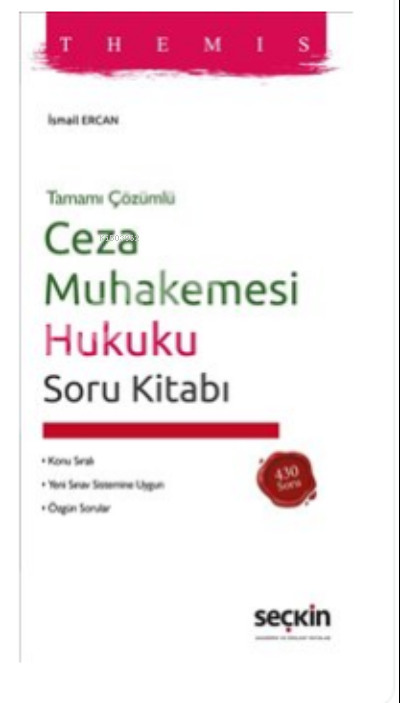  Ceza Muhakemesi Hukuku Soru Kitabı | Ceza Muhakemesi Hukuku Soru Kitabı | İsmail Ercan | Seçkin Yayıncılık | 9789750273704 