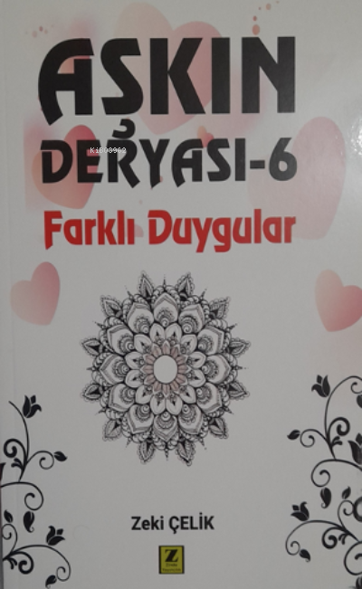  Aşkın Deryası 6 ( Farklı Duyguları ) | Zeki Çelik | Zinde Yayınevi | 9786258042160 | 