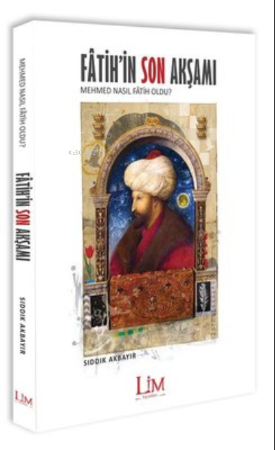  Fatihİn Son Akşamı | Fatihİn Son Akşamı | Kolektif | Lim Yayınları | 9786052281529 