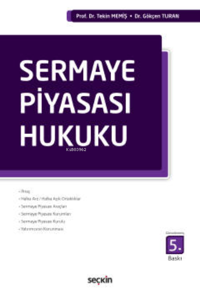  Sermaye Piyasası Hukuku | Tekin Memiş | Seçkin Yayıncılık | 9789750264245 | 