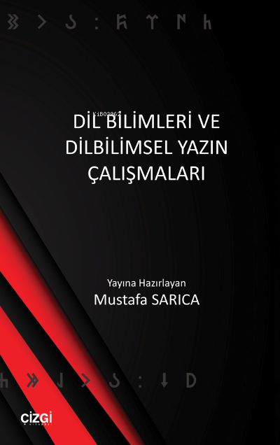  Dil Bilimleri ve Dilbilimsel Yazın Çalışmaları | Dil Bilimleri ve Dilbilimsel Yazın Çalışmaları | Mustafa Sarıca | Çizgi Kitabevi | 9786051968612 