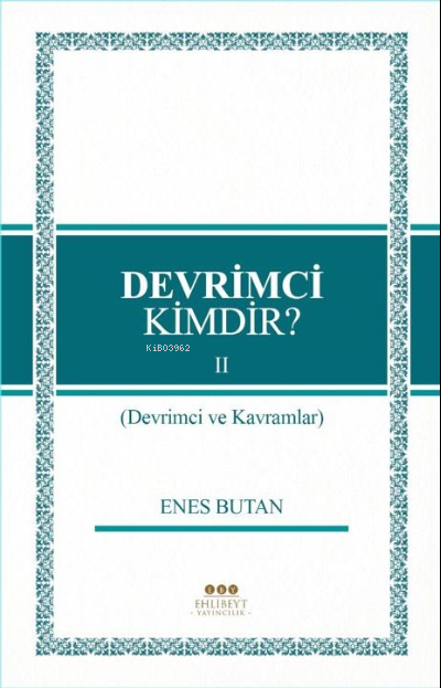  Devrimci Kimdir 2 Devrimci ve Kavramlar | Devrimci Kimdir 2 Devrimci ve Kavramlar | Enes Butan | Ehli Beyt Yayınları | 9786056671678 