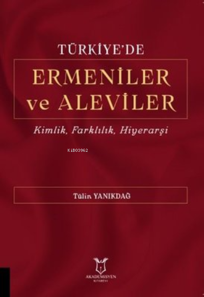 Türkiye'de Ermeniler ve Aleviler: Kimlik Farklılık Hiyerarşi