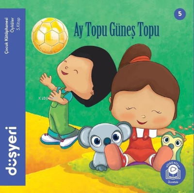  Ay Topu Güneş Topu 5Kitap | Aytuna Dirican | Düşyeri Yayınları | 9786057659859 | 