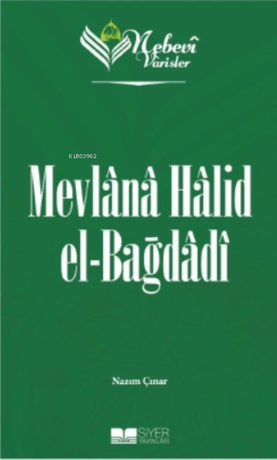 Nebevi Varisler 83 Mevlana Halid el-Bağdadı;Nebevi Varisler 83