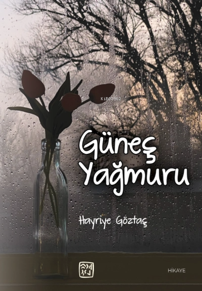  Güneş Yağmuru | Hayriye Göztaş | Kutlu Yayınevi | 9786258389432 | 