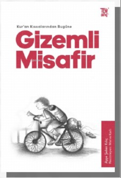 Kuran Kıssalarından Bugüne Gizemli Misafir