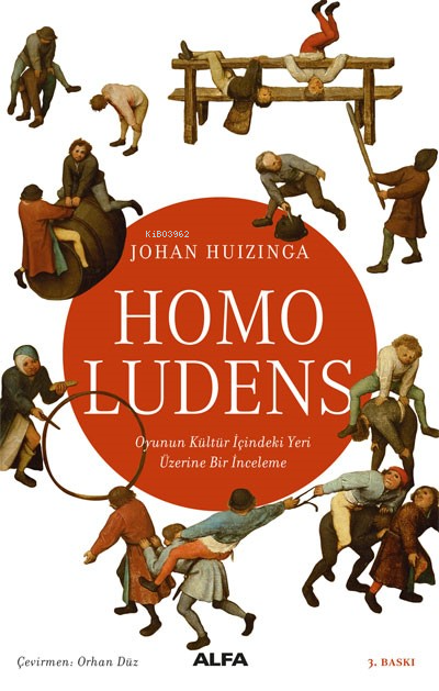 Homo Ludens; Oyunun Kültür İçindeki Yeri Üzerine Bir İnceleme