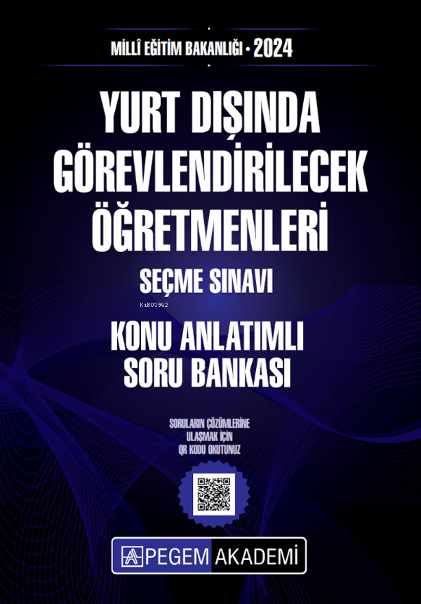  MEB Yurt Dışında Görevlendirilecek Öğretmenleri Seçme Sınavı Konu Anlatımlı Soru Bankası | Kolektif | PEGEM AKADEMİ YAYINCILIK | 9786256810037 | 