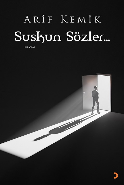  Suskun Sözler | Suskun Sözler | Arif Kemik | Cinius Yayınları | 9786256515284 